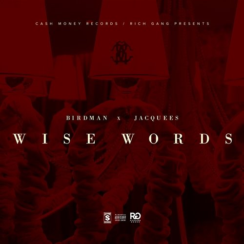 Wise Words Rich Gang feat. Birdman, Jacquees