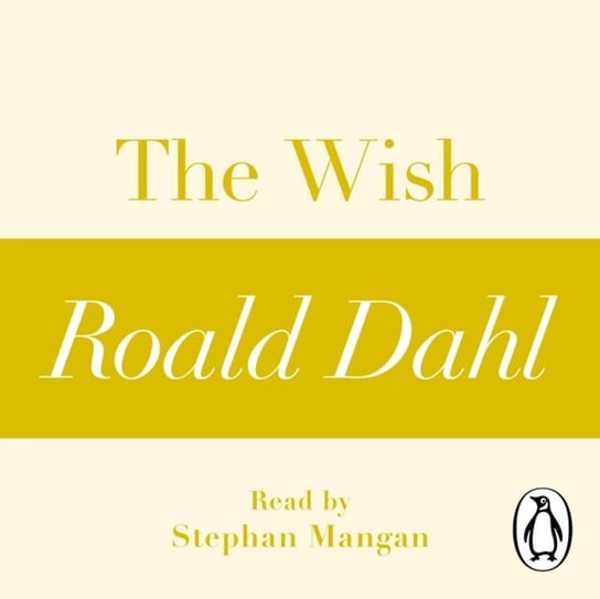 Wish (A Roald Dahl Short Story) Dahl Roald