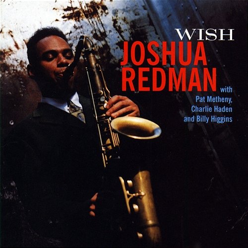 Wish Joshua Redman