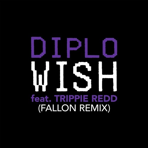 Wish Trippie Redd, Diplo