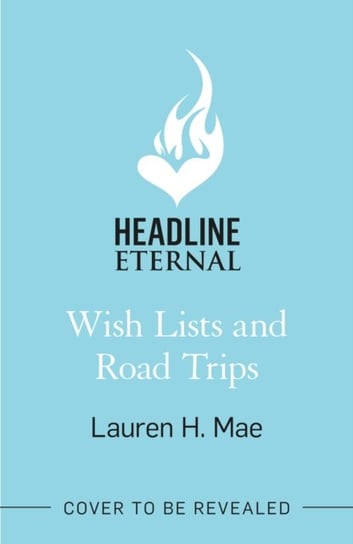 Wish Lists and Road Trips Lauren H. Mae