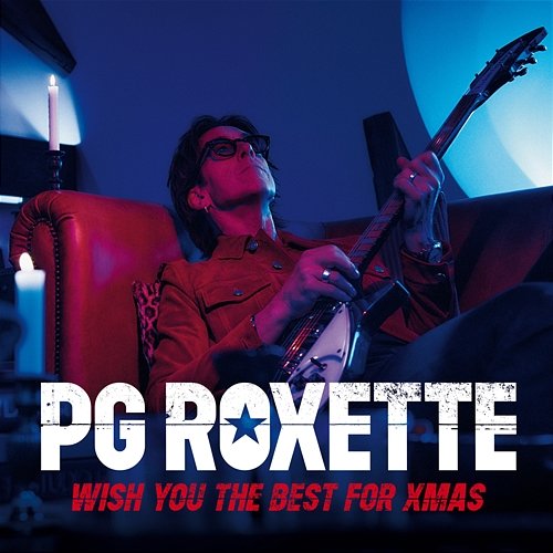 Wish You The Best For Xmas PG Roxette, Roxette, Per Gessle