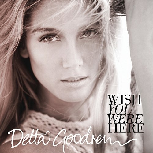 Wish You Were Here - EP Delta Goodrem