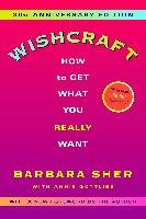 Wishcraft: How to Get What You Really Want Sher Barbara, Gottlieb Annie