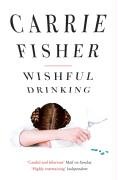 Wishful Drinking Fisher Carrie