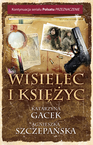 Wisielec i księżyc Szczepańska Agnieszka, Gacek Katarzyna