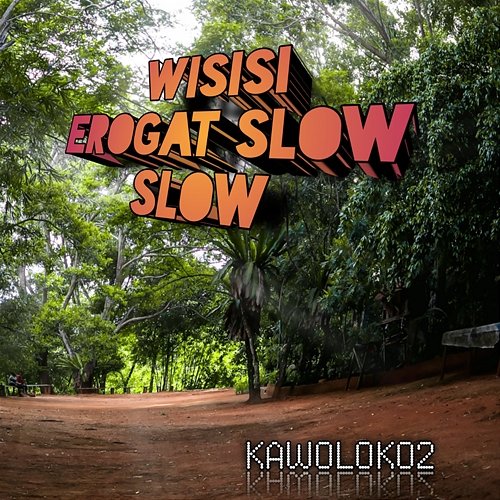Wisisi Erogat Slow Slow Kawolok02