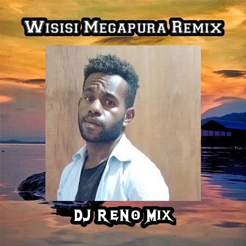 Wisisi Megapura DJ Reno Mix