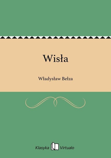 Wisła Bełza Władysław