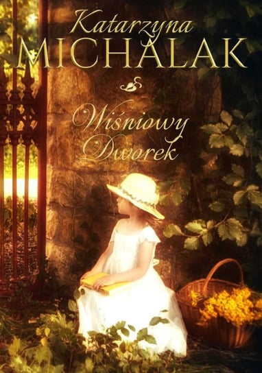 Wiśniowy dworek - ebook epub Michalak Katarzyna