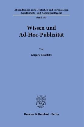Wissen und Ad-Hoc-Publizität. Duncker & Humblot