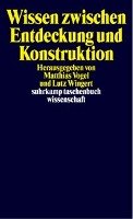 Wissen zwischen Entdeckung und Konstruktion Suhrkamp Verlag Ag, Suhrkamp