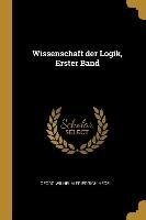 Wissenschaft Der Logik, Erster Band Hegel Georg Wilhelm Friedrich