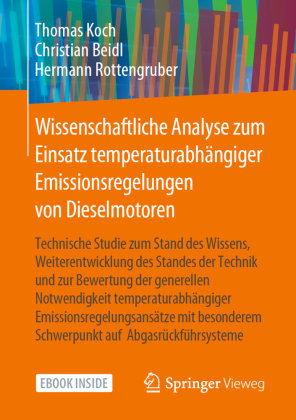 Wissenschaftliche Analyse zum Einsatz temperaturabhängiger Emissionsregelungen von Dieselmotoren, m. 1 Buch, m. 1 E-Book Thomas Koch, Christian Beidl, Hermann Rottengruber