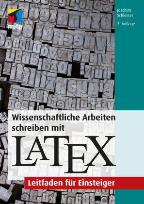 Wissenschaftliche Arbeiten schreiben mit LaTeX MITP-Verlag