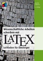 Wissenschaftliche Arbeiten schreiben mit LaTeX Schlosser Joachim