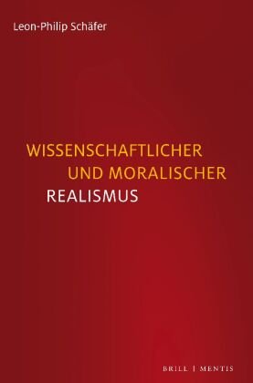 Wissenschaftlicher und moralischer Realismus Brill Mentis