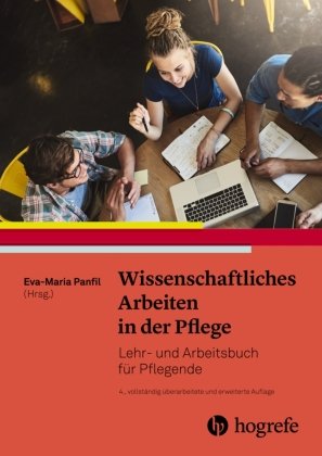 Wissenschaftliches Arbeiten in der Pflege Hogrefe (vorm. Verlag Hans Huber )