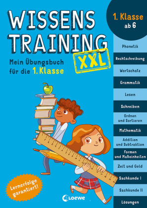Wissenstraining XXL - Mein Übungsbuch für die 1. Klasse Loewe Verlag