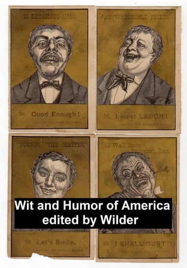 Wit and Humor of America Wilder Marshall P.