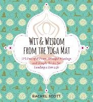 Wit and Wisdom from the Yoga Mat Scott Rachel