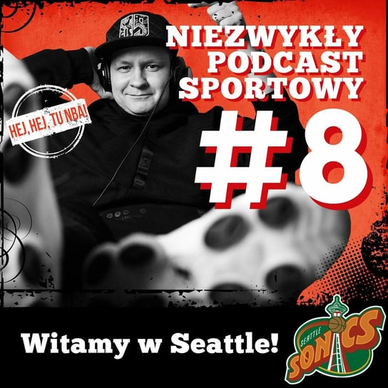 Witamy w Seattle! E08 - Niezwykły podcast sportowy - podcast Tkacz Norbert, Gawędzki Tomasz