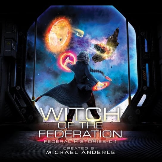 Witch Of The Federation. Part 4 Anderle Michael, Vilinsky Jesse