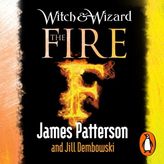Witch & Wizard: The Fire Patterson James