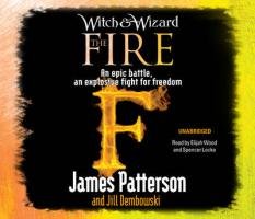 Witch & Wizard: The Fire James Patterson, Patterson James
