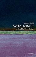 Witchcraft: A Very Short Introduction Gaskill Malcolm