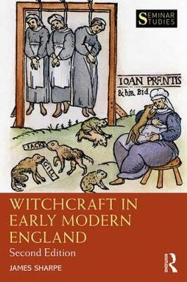 Witchcraft in Early Modern England Sharpe Jim