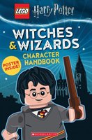 Witches and Wizards Character Handbook (LEGO Harry Potter) Scholastic