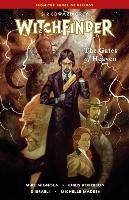 Witchfinder Volume 5: The Gates of Heaven Mignola Mike