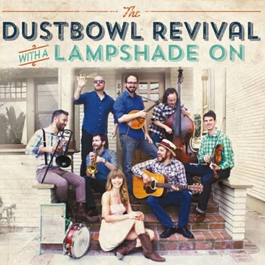 With a Lampshade On The Dustbowl Revival