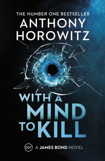 With a Mind to Kill: The explosive Sunday Times bestseller Horowitz Anthony