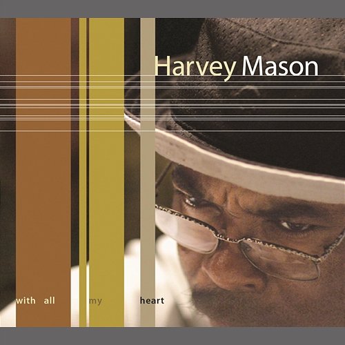 With All My Heart Harvey Mason