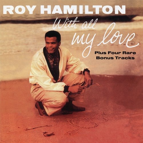 With All My Love (Expanded Edition) Roy Hamilton