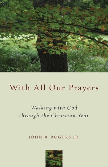 With All Our Prayers Rogers John B