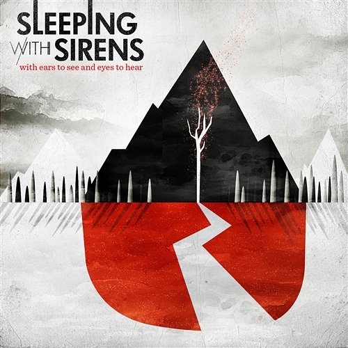 With Ears To See And Eyes To Hear Sleeping With Sirens
