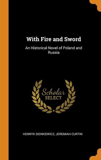 With Fire and Sword Sienkiewicz Henryk