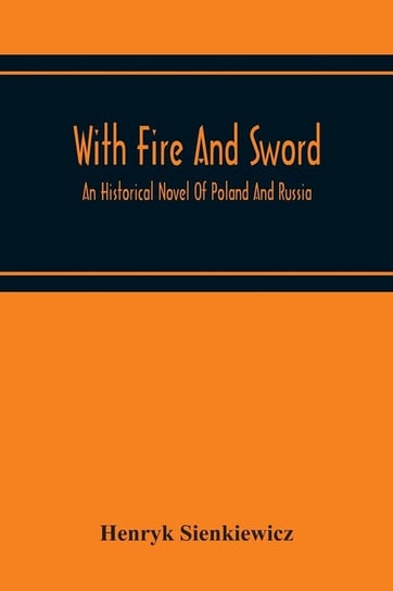 With Fire And Sword Sienkiewicz Henryk