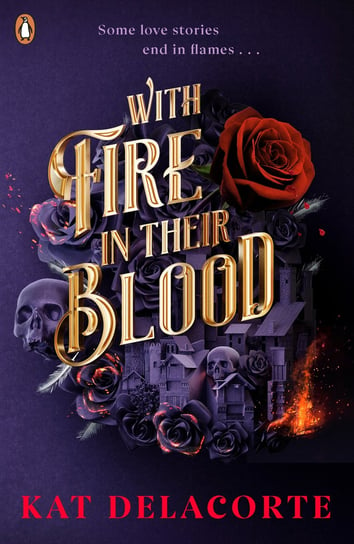 With Fire In Their Blood Kat Delacorte