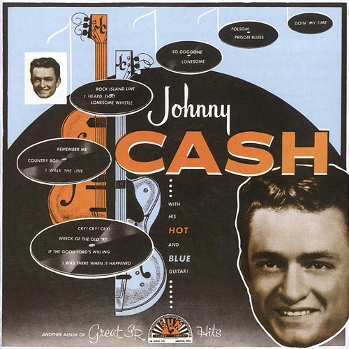 With His Hot and Blue Guitar Johnny Cash feat. The Tennessee Two