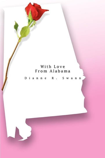 With Love From Alabama Swann Dianne R.
