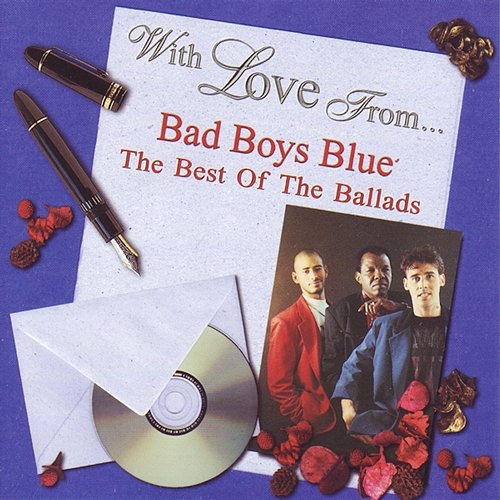 With Love from Bad Boys Blue: The Best of the Ballads Bad Boys Blue