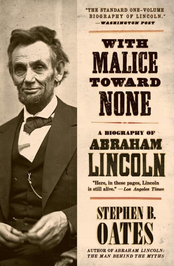 With Malice Toward None Oates Stephen B.