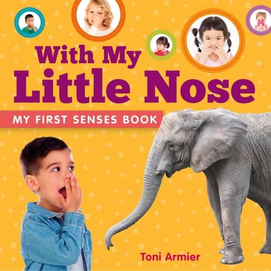 With My Little Nose (My First Senses Book) Toni Armier