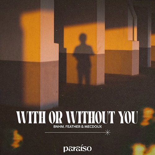 With Or Without You BNHM, Feather & Mecdoux