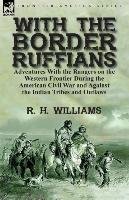 With the Border Ruffians Williams R. H.