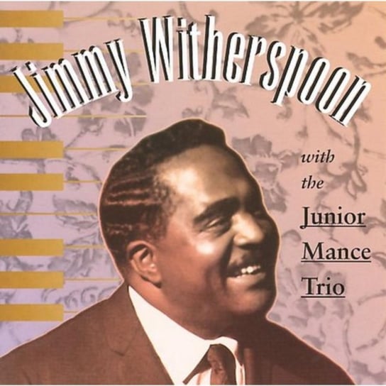 With The Jr. Mance Trio Witherspoon Jimmy